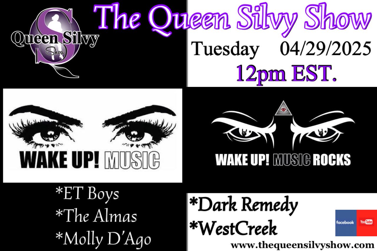 Promotional graphic for The Queen Silvy Show on April 29, 2025, featuring Wake Up! Music and Wake Up! Music Rocks artists including ET Boys, The Almas, Molly D’Ago, Dark Remedy, and WestCreek.